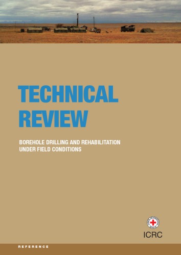 Technical Review Borehole Drilling And Rehabilitation Under Field Conditions