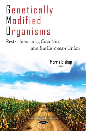Genetically Modified Organisms Restrictions In 23 Countries And The European Union Bishop