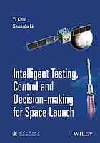 Intelligent Testing Control And Decisionmaking For Space Launch Chai