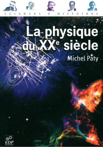 La Physique Du Xxe Siecle L Academie Des Sciences