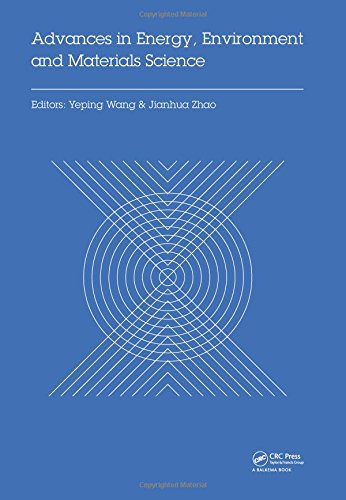 Advances In Energy Environment And Materials Science Proceedings Of The International Conference On Energy Environment And Materials Science Eems 2015 Guanghzou Pr China 2526 August 2015 Wang