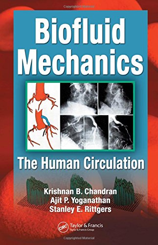 Biofluid Mechanics The Human Circulation 1st Edition Chandran