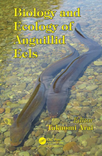 Biology And Ecology Of Anguillid Eels Arai Takaomi