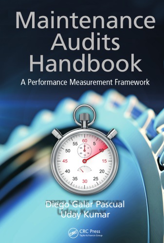 Maintenance Audits Handbook A Performance Measurement Framework 1st Edition Diego Galar Pascual