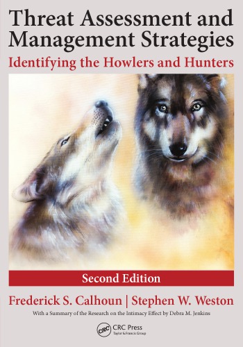 Threat Assessment And Management Strategies Identifying The Howlers And Hunters Second Edition Calhoun