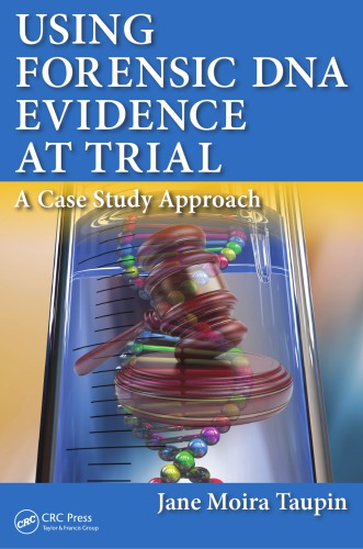 Using Forensic Dna Evidence At Trial A Case Study Approach Taupin