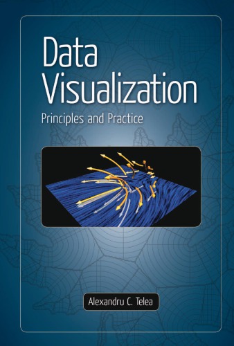 Data Visualization Principles And Practice Telea Alexandru C