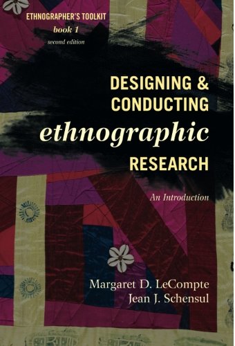 Designing Conducting Ethnographic Research An Introduction 2nd Ed Margaret D Lecompte University Of Colorado Boulder