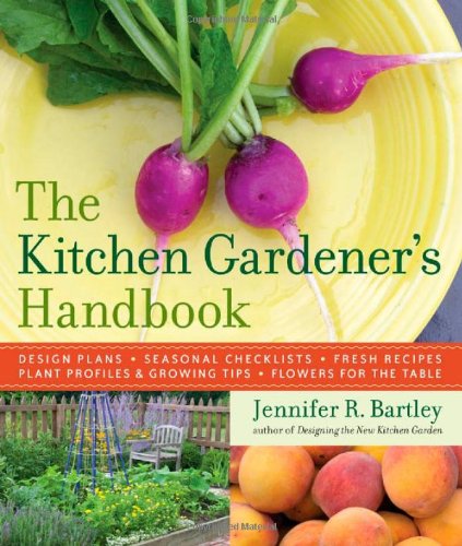 The Kitchen Gardeners Handbook 1st Edition Jennifer R Bartley