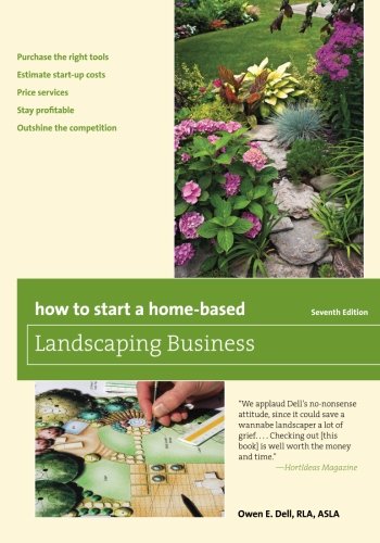 How To Start A Homebased Landscaping Business Seventh Edition Dell
