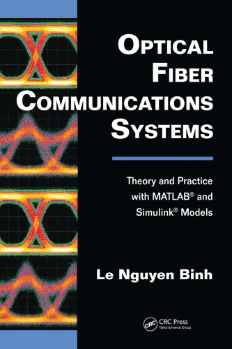 Optical Fiber Communications Systems Theory And Practice With Matlab And Simulink Models Binh