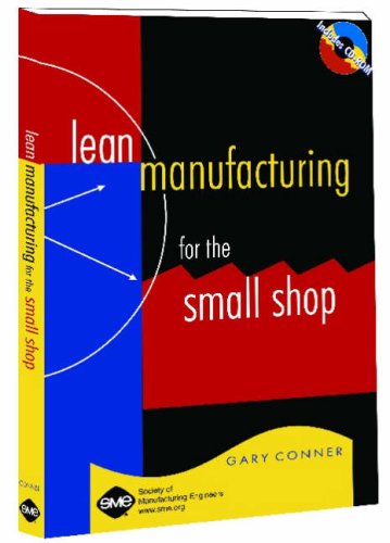 Lean Manufacturing For The Small Shop 1st Edition Conner Gary