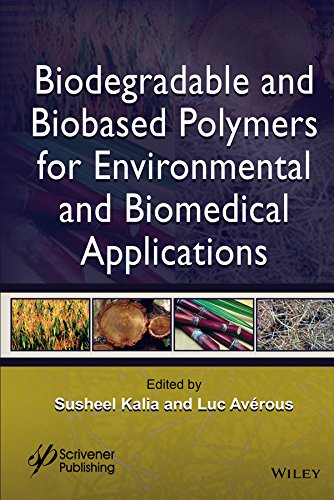 Biodegradable And Biobased Polymers For Environmental And Biomedical Applications 1st Edition Avrous