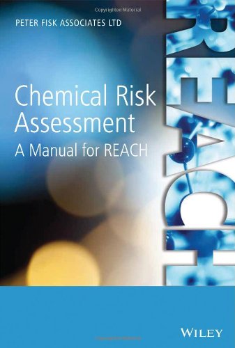 Chemical Risk Assessment A Manual For Reach 1st Edition Peter Fisk