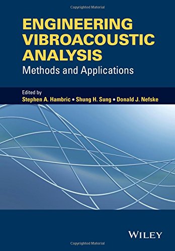 Engineering Vibroacoustic Analysis Methods And Applications 1st Edition Stephen A Hambric