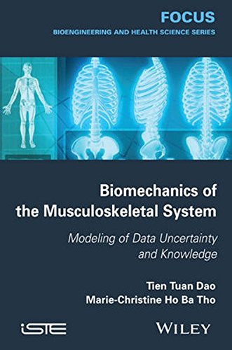 Biomechanics Of The Musculoskeletal System Modeling Of Data Uncertainty And Knowledge 1st Edition Tien Tua Dao