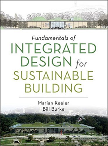 Fundamentals Of Integrated Design For Sustainable Building 1st Edition Burke