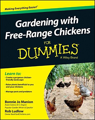 Gardening With Freerange Chickens For Dummies 1st Edition Ludlow