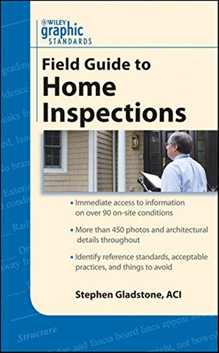 Graphic Standards Field Guide To Home Inspections 1st Edition Stephen Gladstone