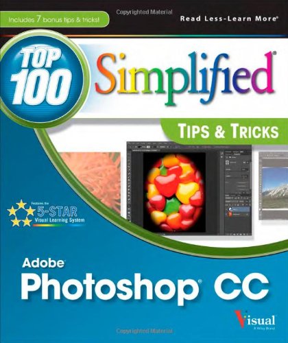 Photoshop Cc Top 100 Simplified Tips And Tricks 1st Edition Stan Sholik