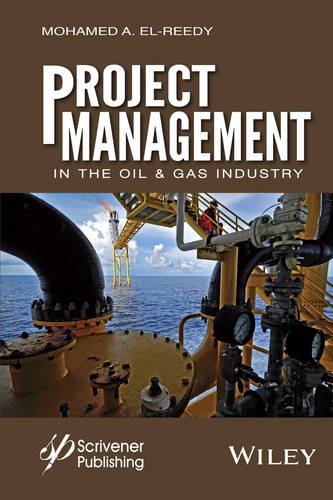 Project Management In The Oil And Gas Industry 1st Edition Elreedy