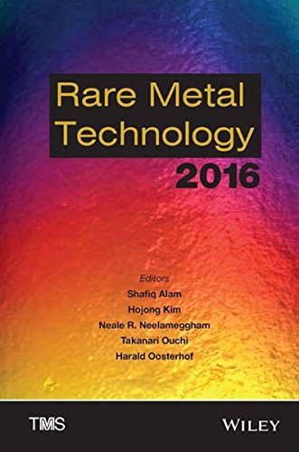 Rare Metal Technology 2016 1st Edition Shafiq Alam Hojong Kim