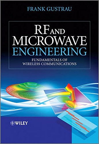 Rf And Microwave Engineering Fundamentals Of Wireless Communications 1st Frank Gustrau