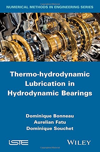 Thermohydrodynamic Lubrication In Hydrodynamic Bearings 1st Edition Bonneau