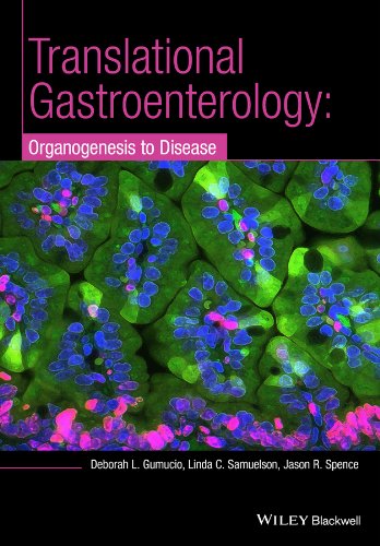 Translational Research And Discovery In Gastroenterology Organogenesis To Disease 1st Edition Gumucio