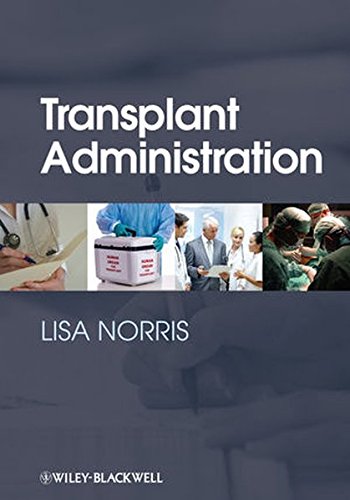 Transplant Administration 1st Edition Norris Lisa
