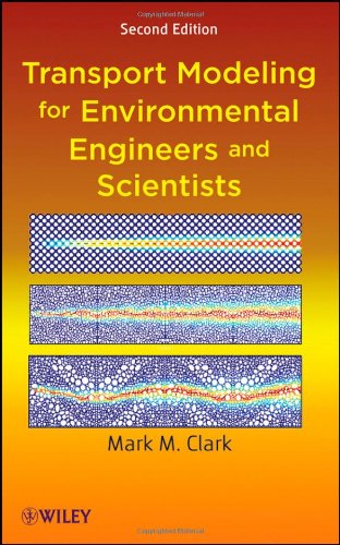 Transport Modeling For Environmental Engineers And Scientists 2nd Ed Clark