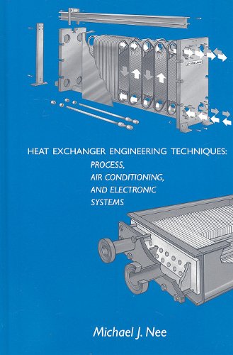 Heat Exchanger Engineering Techniques Process Air Conditioning And Electronic Systems 1st Edition Michael J Nee
