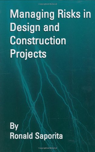 Managing Risks In Design And Construction Projects 1st Edition Ronald Saporita