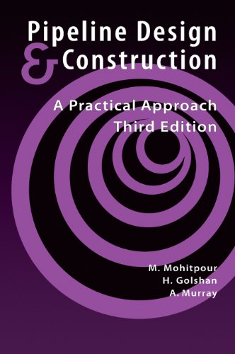 Pipeline Design And Construction A Practical Approach 3rd Edition 3rd Edition Matthew Alan Murray