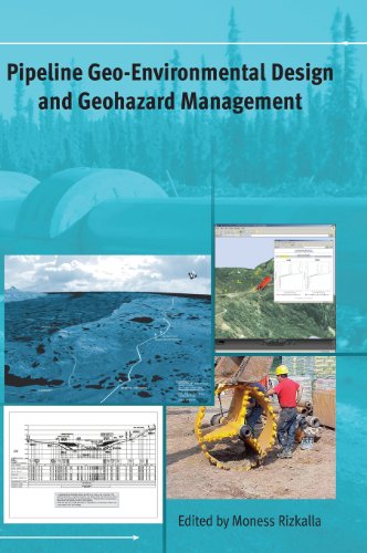 Pipeline Geoenvironmental Design And Geohazard Management 1st Moness Rizkalla
