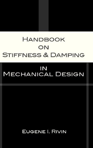 Handbook On Stiffness Damping In Mechanical Design Eugene I Rivin