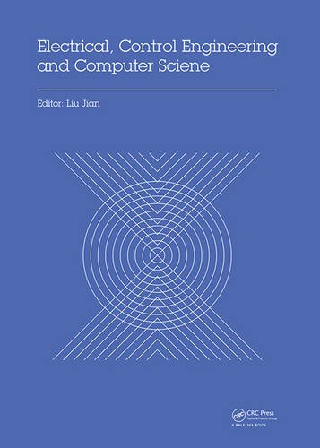 Electrical Control Engineering And Computer Science Proceedings Of The 2015 International Conference On Electrical Control Engineering And Computer Science Ececs 2015 Hong Kong 3031 May 2015 Liu
