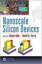 Nanoscale Silicon Devices Ferry David K Oda Shunri