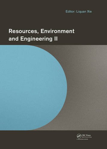 Resources Environment And Engineering Ii Proceedings Of The 2nd Technical Congress On Resources Environment And Engineering Cree 2015 Hong Kong 2526 September 2015 Xie