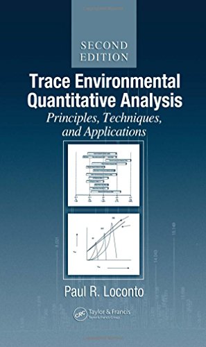 Trace Environmental Quantitative Analysis Principles Techniques And Applications 2nd Ed Loconto
