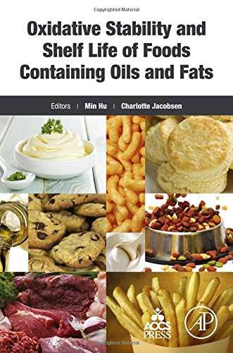 Oxidative Stability And Shelf Life Of Foods Containing Oils And Fats 1st Edition Min Hu