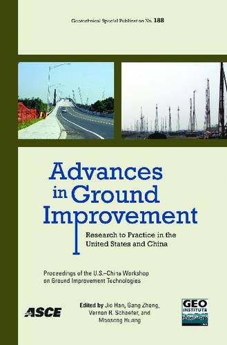 Advances In Ground Improvement Research To Practice In The United States And China Proceedings Of The Uschina Workshop On Ground Improvement Technologies March 14 2009 Orlando Florida Uschina Workshop On Ground Improvement