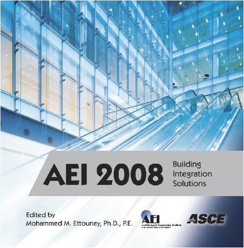 Aei 2008 Building Integration Solutions Multiple Authors Ettouney