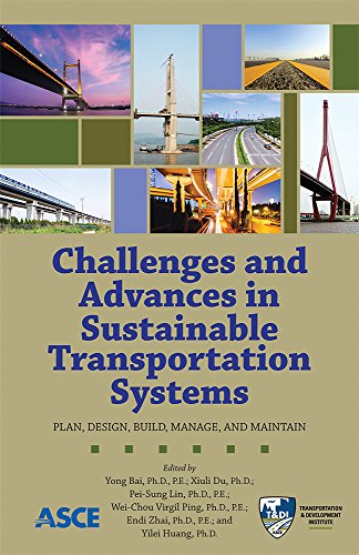 Challenges And Advances In Sustainable Transportation Systems Plan Design Build Manage And Maintain Proceedings Of The 10th Asia Pacific Transportation Development Conference May 2527 2014 Beijing China Phd