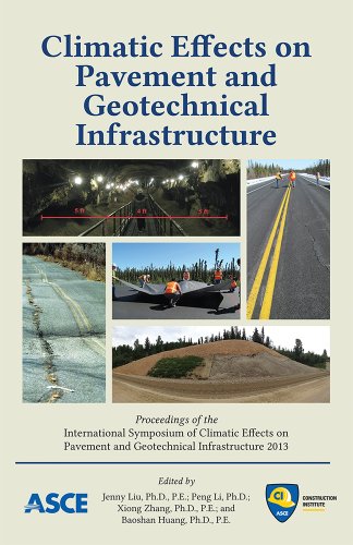 Climatic Effects On Pavement And Geotechnical Infrastructure Proceedings Of The International Symposium On Climatic Effects On Pavement And Geotechnical Infrastructure 2013 August 47 2013 Fairbanks Alaska Phd