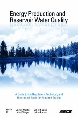 Energy Production And Reservoir Water Quality A Guide To The Regulatory Technical And Theoretical Basis For Required Studies James Martin