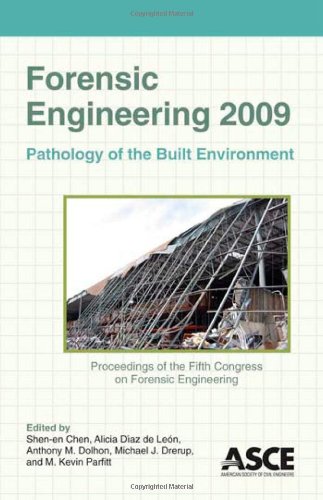 Forensic Engineering 2009 Pathology Of The Built Environment Proceedings Of The Fifth Congress On Forensic Engineering November 1114 2009 Washington Dc Shenen Chen