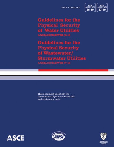 Guidelines For The Physical Security Of Water Utilities Ansiasceewri 5610 Guidelines For The Physical Security Of Wastewaterstormwater Utilities Ansiasceewri 5710 Asceewri 5610 And Guidelines For The Physical Security Of Wastewaterstormwater American Society Of Civil Engineers