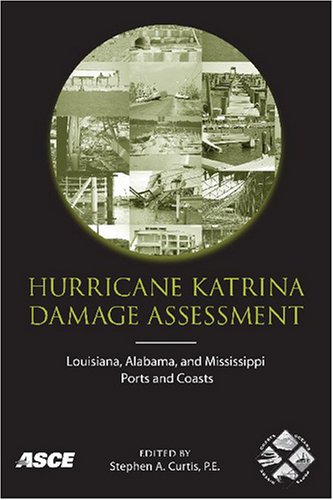 Hurricane Katrina Damage Assessment Louisiana Alabama And Mississippi Ports And Coasts Curtis