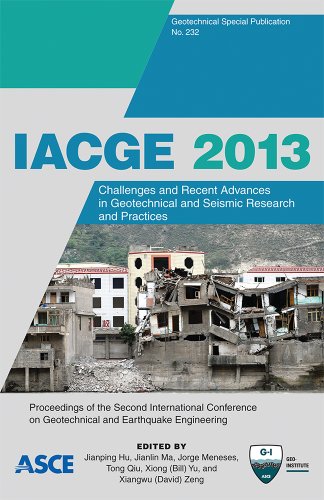 Iacge 2013 Challenges And Recent Advances In Geotechnical And Seismic Research And Practices Proceedings Of The Second International Conference On Geotechnical And Earthquake Engineering October 2527 2013 Chengdu China Jianping Hu